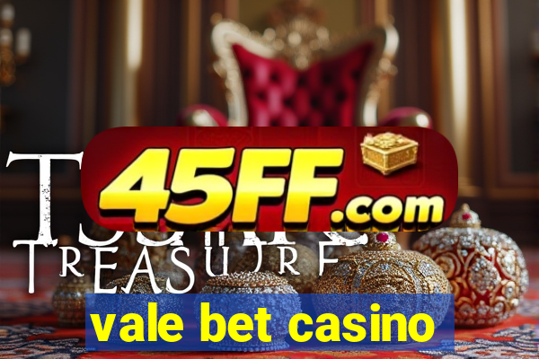 vale bet casino